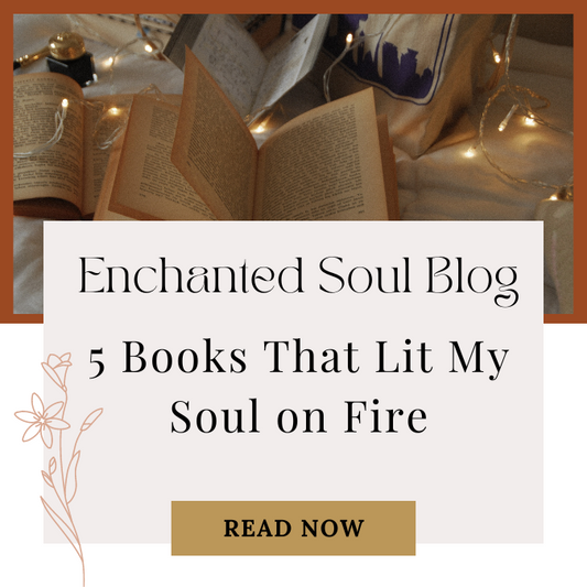 5 Books That Lit My Soul on Fire